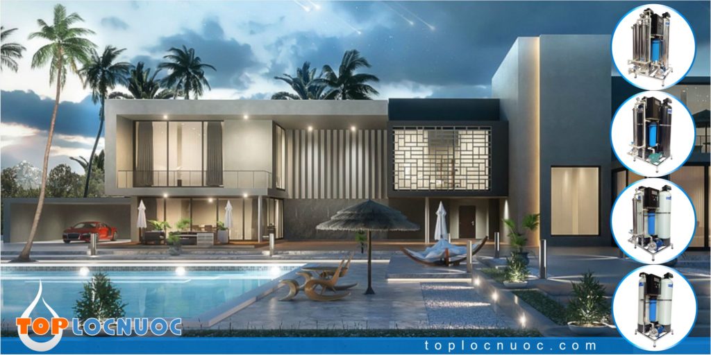 Tìm hiểu Hệ thống lọc tổng Tòa nhà và Biệt thự phổ biến nhất hiện nay