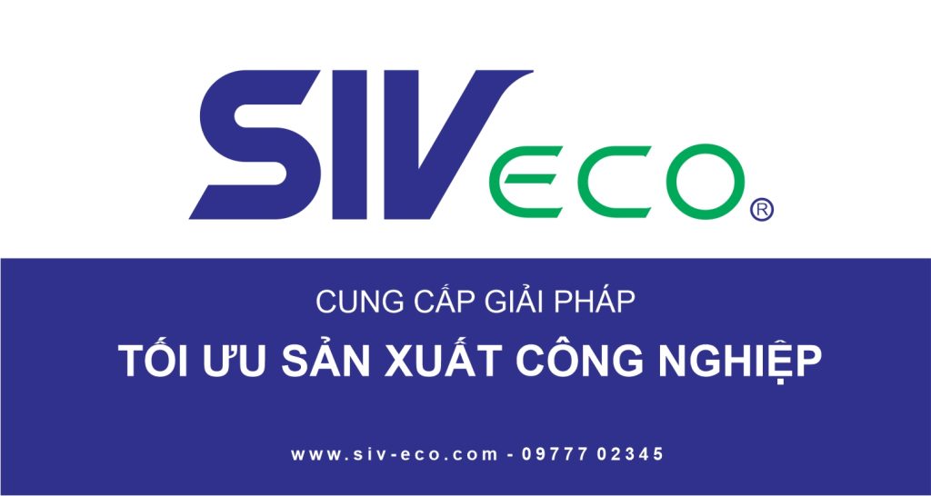 SIV Eco: Giải Pháp Tối Ưu Sản Xuất Công Nghiệp