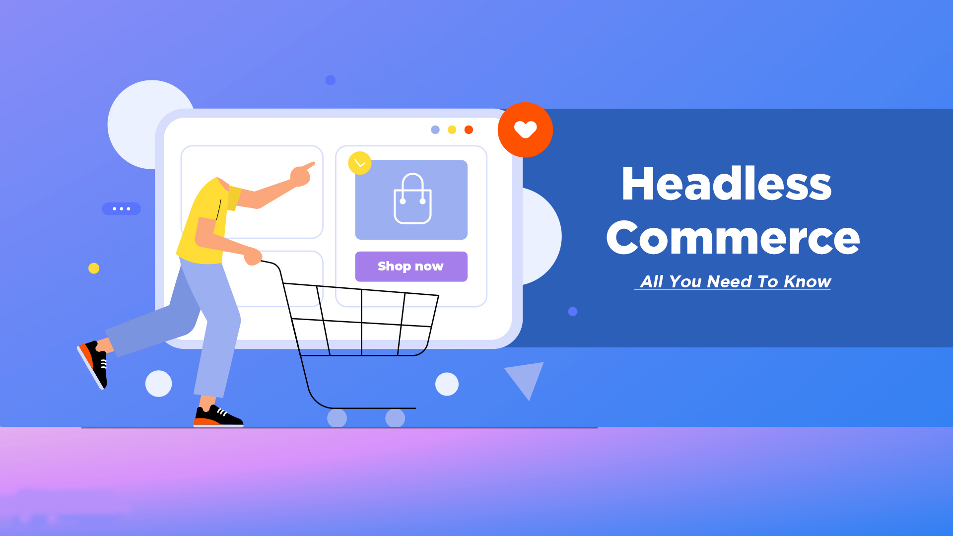 10 Nền tảng thương mại Headless Commerce nổi bật hiện nay