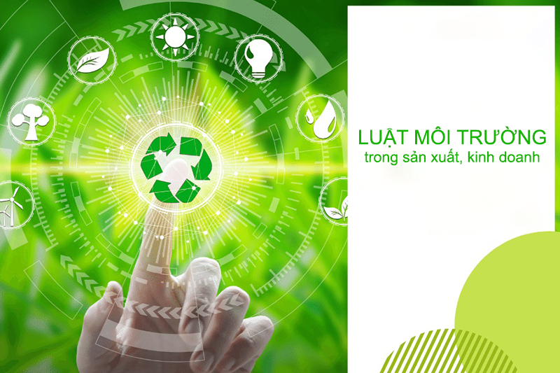 Luật Bảo vệ môi trường trong sản xuất kinh doanh, dịch vụ