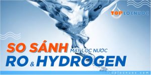 So sánh Nước khoáng, Nước máy, Nước cất, Nước lọc, Nước Hydrogen