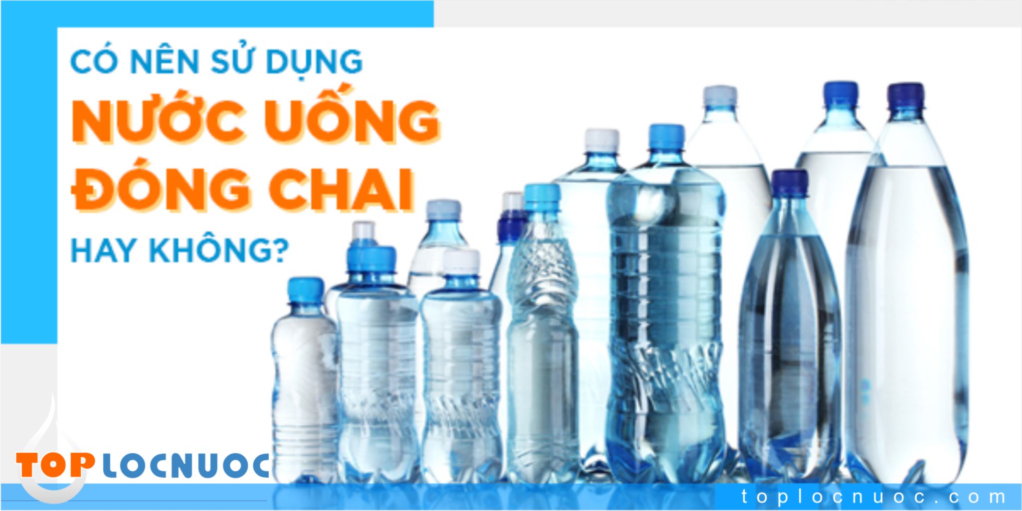 Nước khoáng đóng chai có tốt không?