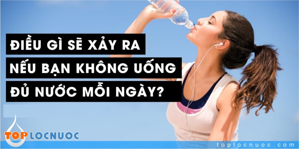 Điều gì sẽ xảy ra trong cơ thể bạn khi uống đủ nước?