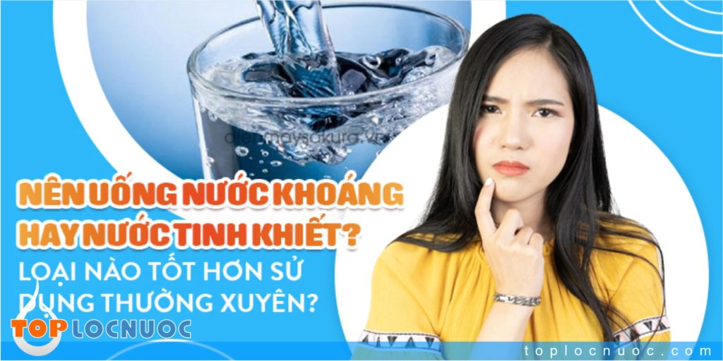 Nước lọc, nước máy, nước cất, nước đóng chai: Nên sử dụng loại nào?