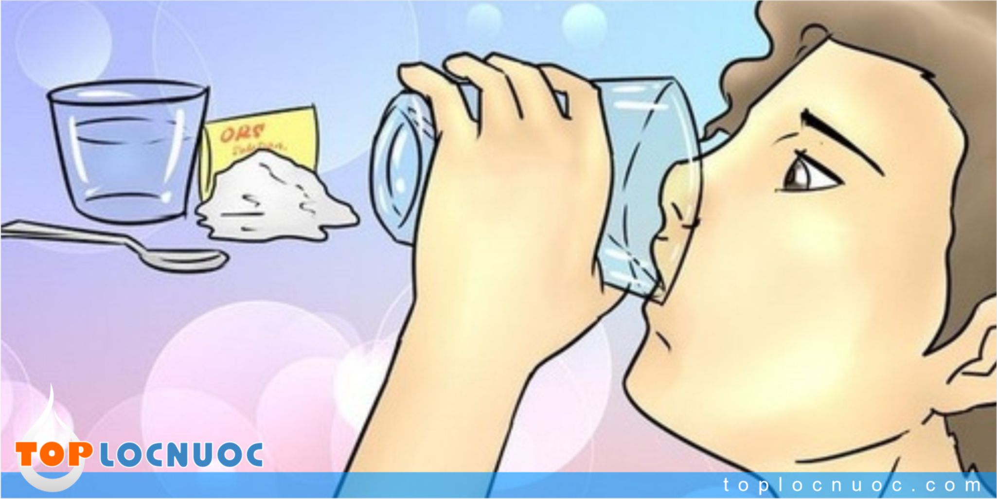 Hướng dẫn cách bù nước cấp tốc cho cơ thể khi bị tiêu chảy