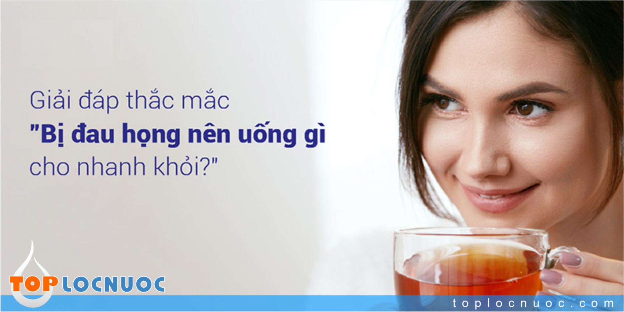 Đang bị bệnh viêm họng nên uống loại nước gì tốt nhất?