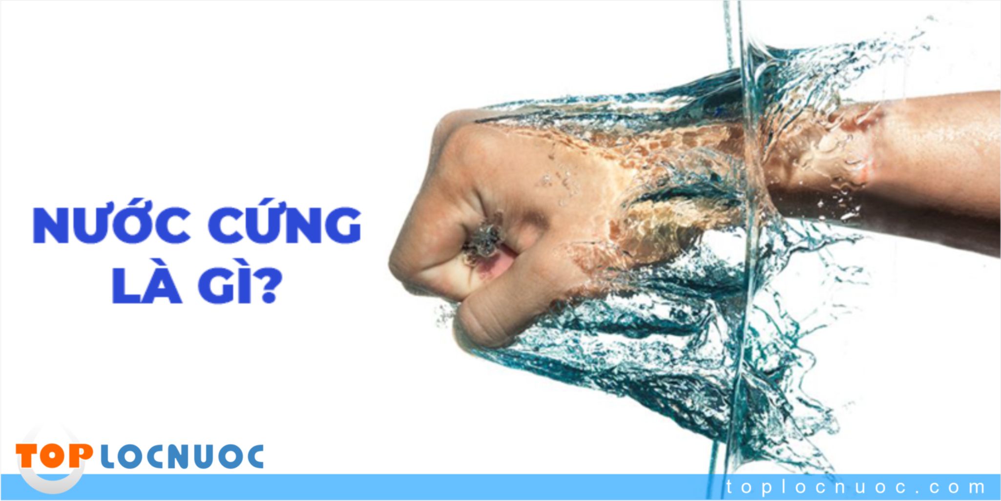 Nước cứng là gì? Tác hại của việc uống nước cứng thường xuyên