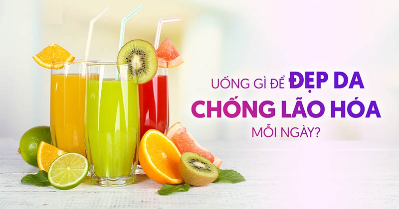 Top 10 loại nước uống hỗ trợ làm đẹp da, chống lão hóa hiệu quả