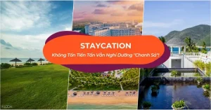 Khái niệm Staycation là gì? Ý tưởng cho một chuyến staycation