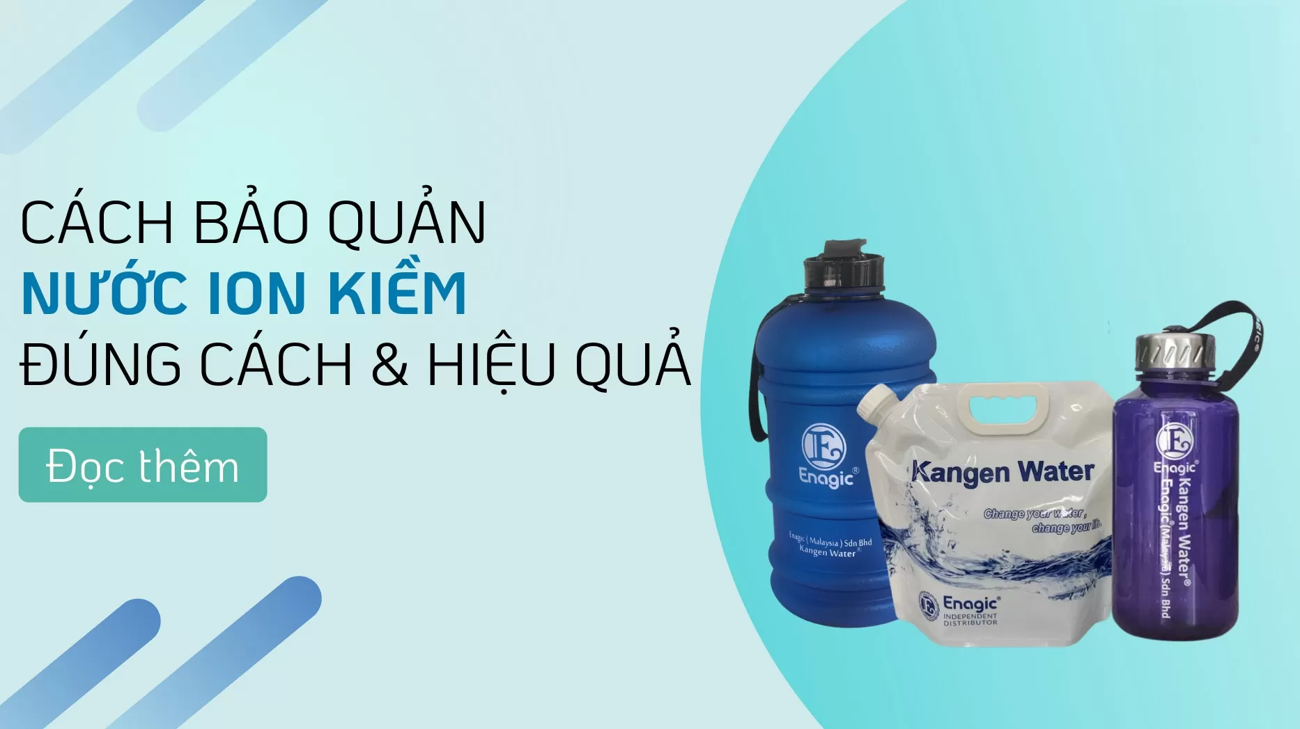 Hướng dẫn bảo quản nước ion Kiềm đúng cách, chất lượng nhất