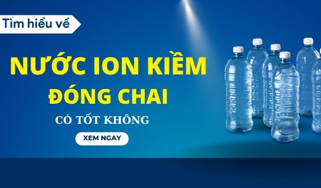 Có nên uống nước ion Kiềm đóng chai không