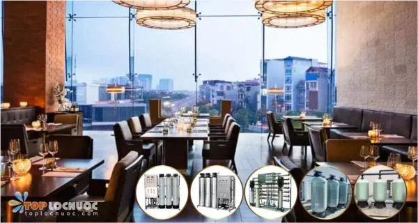 Chọn máy lọc nước loại nào tốt nhất cho Văn phòng, Nhà hàng?