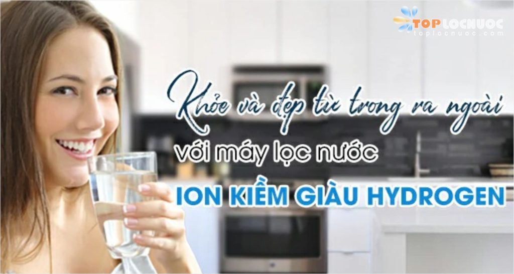 Lợi ích của nước Hydrogen với sức khỏe, nhất định bạn phải biết!