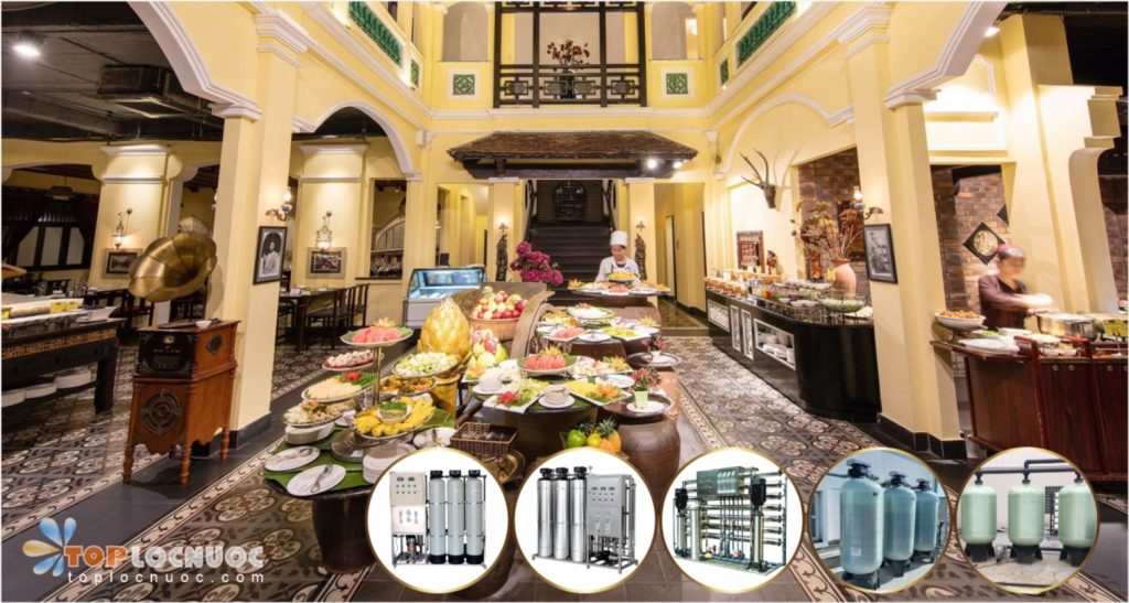 Nên chọn thiết bị lọc nước cho Nhà hàng, Khách sạn loại nào tốt nhất?