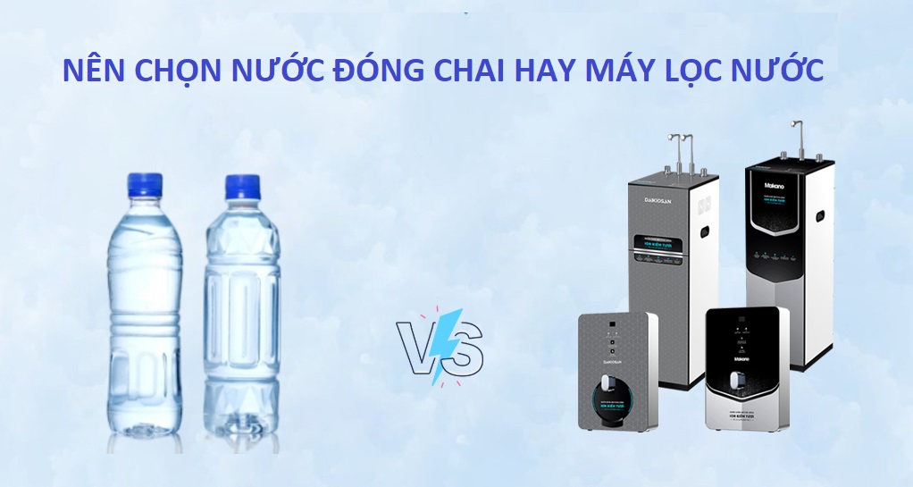 Nên chọn nước đóng chai hay nước tinh khiết từ máy lọc nước RO?