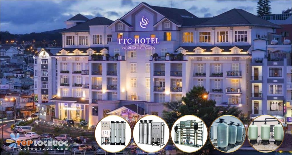 Hệ thống lọc tổng chuyên nghiệp cho Khách sạn đạt chuẩn