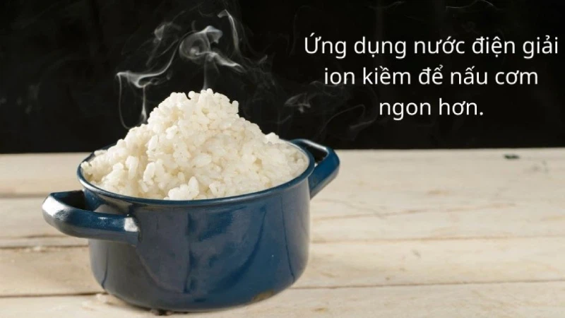 Nước ion kiềm có dùng nấu ăn được không?