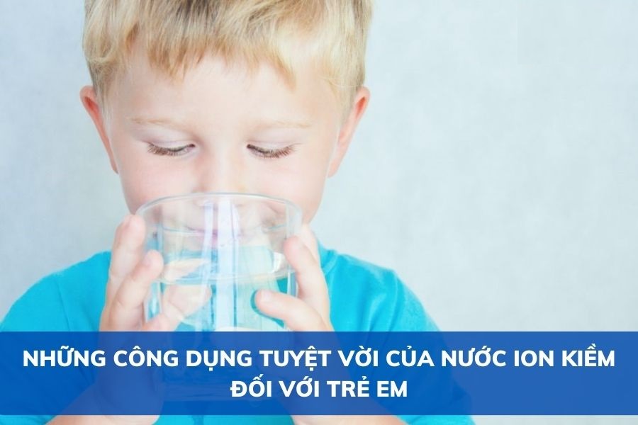 Có nên cho trẻ em uống nước kiềm giàu Hydro?