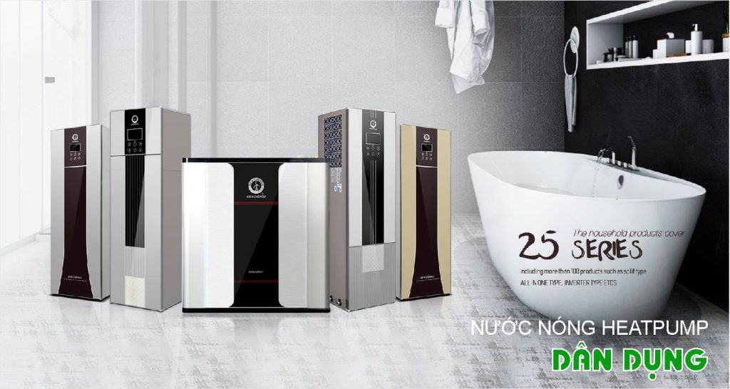 Báo giá mới nhất Máy nước nóng Bơm nhiệt Heatpump cao cấp