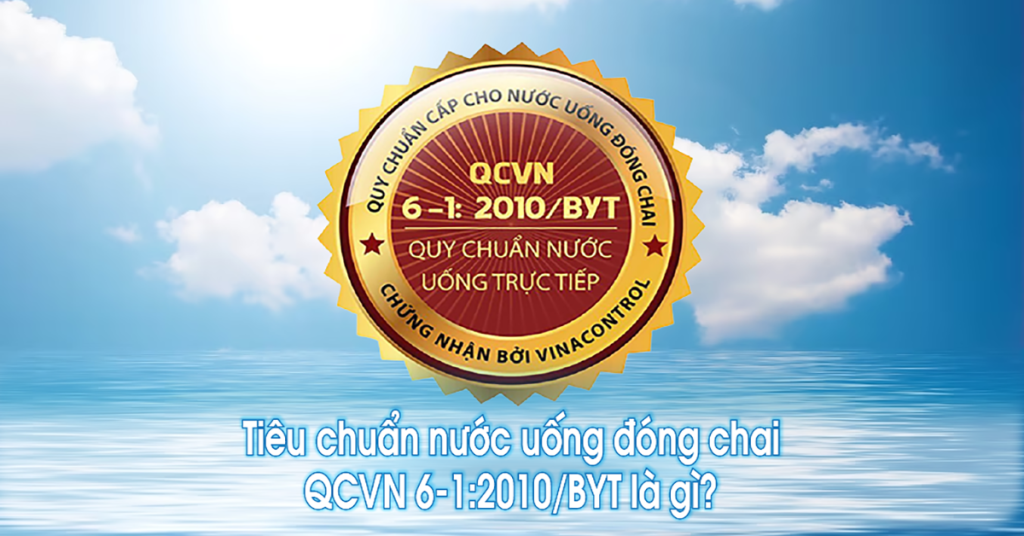 Quy chuẩn nước uống trực tiếp QCVN 6-1:2010/BYT là gì?