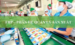 Phân hệ quản lý sản xuất trong quá trình triển khai ERP