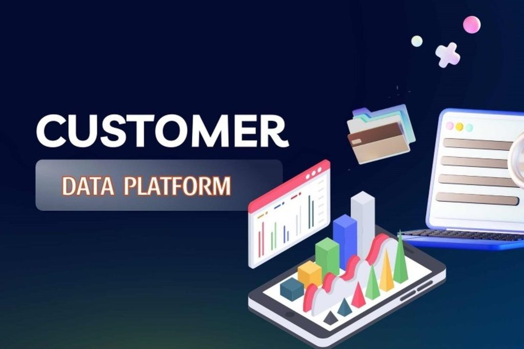 CDP là gì? Vai trò, quy trình thiết lập CDP cho doanh nghiệp