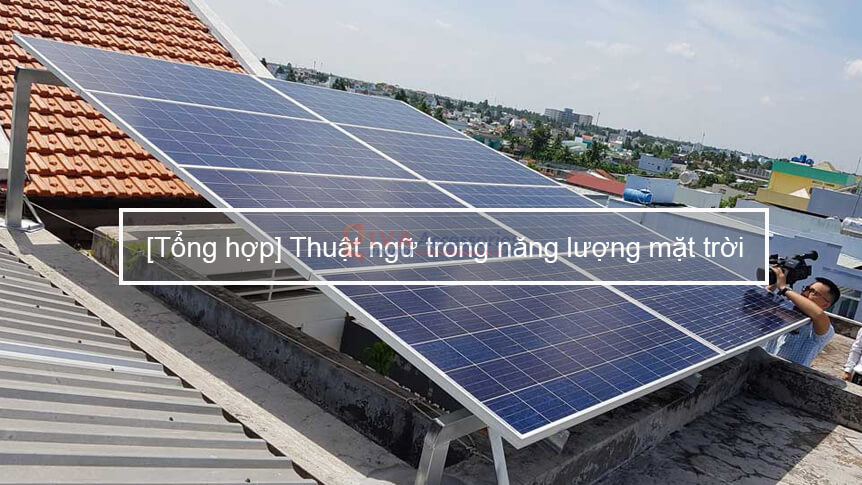 Thuật ngữ Dòng điện, điện áp và công suất trong hệ thống điện mặt trời