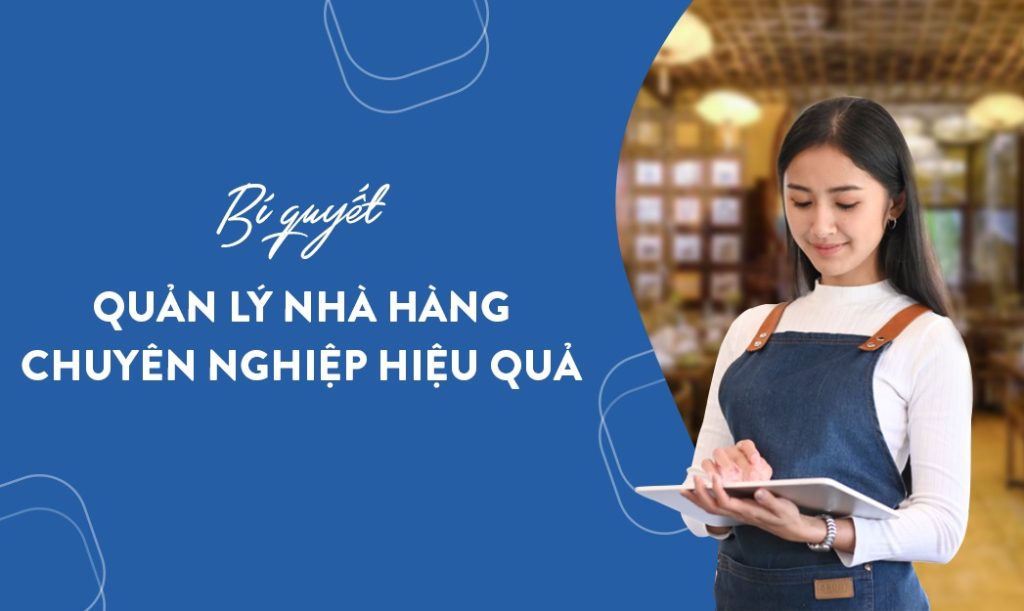 Quy trình 9 bước quản lý nhà hàng chuyên nghiệp từ A – Z
