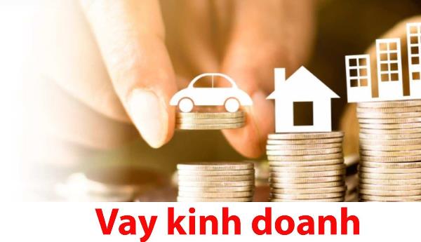 Các hình thức vay vốn ngân hàng để kinh doanh phổ biến nhất hiện nay