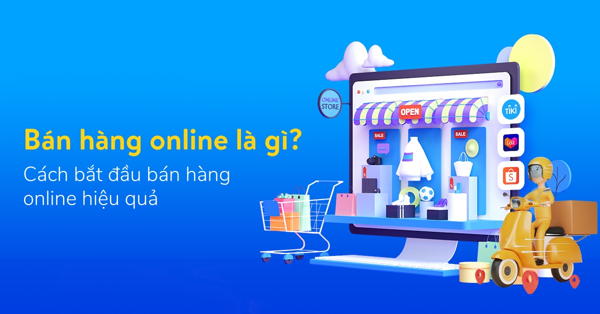 Top 9 cách bán hàng online hiệu quả cho người mới bắt đầu