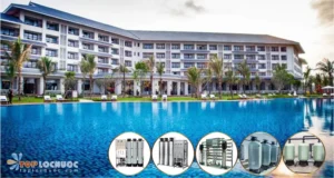 Lọc nước sạch – Bí quyết giữ chân khách lâu dài cho các Khách sạn Đà Nẵng